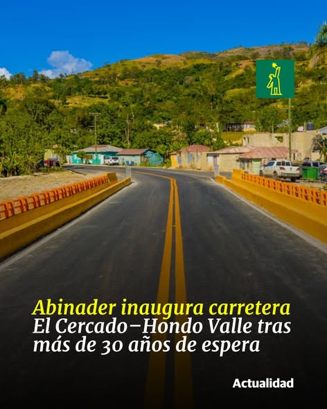 Abinader Inaugura Carretera El Cercado, Juan Santiago, Hondo Valle